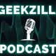 Geekzilla Podcast: Unveiling the Wonders of Geek Culture