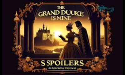 Unlocking the Secrets: Exploring "The Grand Duke is Mine" Spoilers