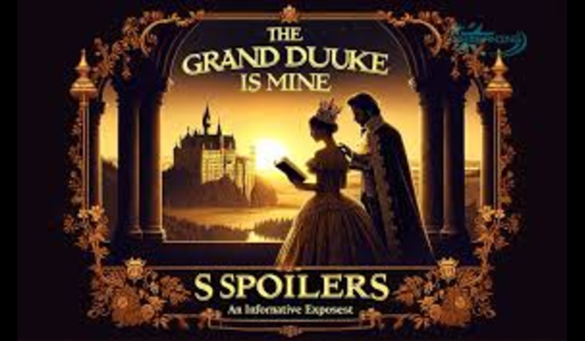 Unlocking the Secrets: Exploring "The Grand Duke is Mine" Spoilers